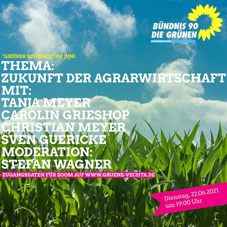 „Grüner Schnack“- Zukunft der Agrarwirtschaft im Oldenburger Münsterland am Dienstag, den 22. Juni (19 Uhr)